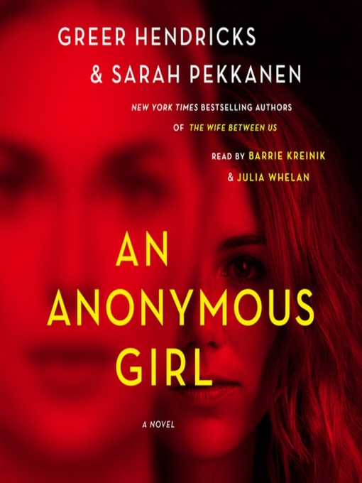Title details for An Anonymous Girl by Greer Hendricks - Available